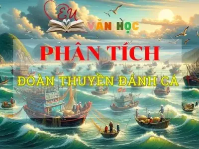Top 10 mẫu Phân tích Đoàn thuyền đánh cá hay nhất năm 2024