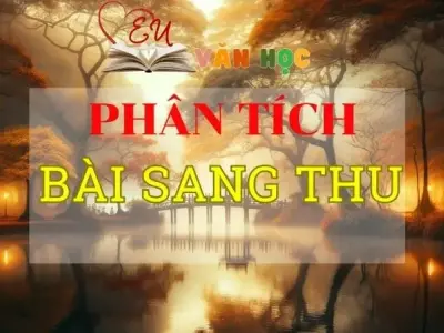 Phân tích bài Sang thu được tuyển chọn hay nhất năm 2024
