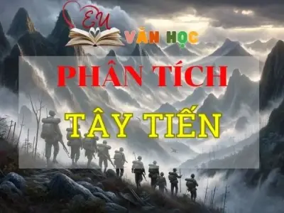 Top các mẫu bài phân tích Tây tiến hay nhất 2024