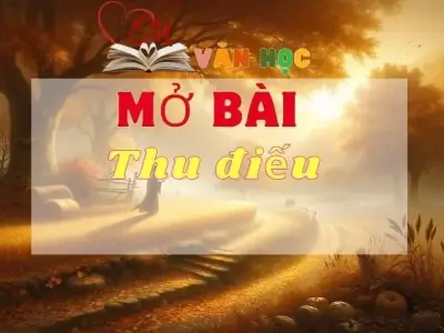 Top những mẫu mở bài Thu Điếu đắc sắc nhất ghi điểm tối đa trong kì thi