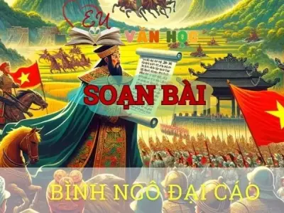 Soạn bài Bình Ngô đại cáo - Ngữ văn 10 Chân trời sáng tạo