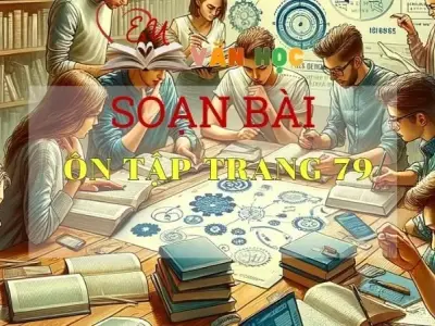 Soạn bài Ôn tập bài 3 - Ngữ văn 10 Chân trời sáng tạo