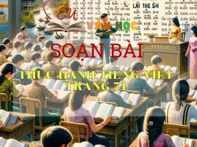 Soạn bài Thực hành tiếng việt trang 71 - Ngữ văn 10 Chân trời sáng tạo
