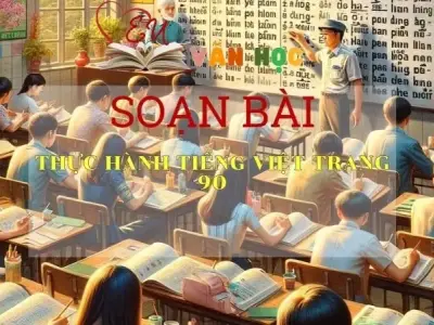 Soạn bài Thực hành tiếng việt trang 90 - Ngữ văn 10 Chân trời sáng tạo