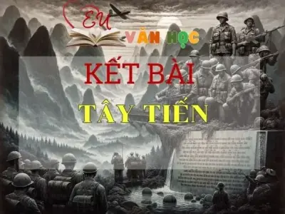 Top 35 kết bài Tây Tiến hay nhất tuyển chọn