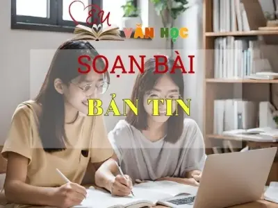 Soạn bài Bản tin - Ngữ Văn Lớp 11