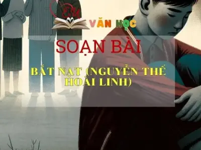 Soạn bài Bắt nạt - Ngữ văn 6 tập 1 Kết nối tri thức