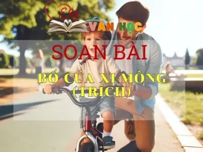 Soạn bài Bố của Xi-mông (trích) - Ngữ văn 9