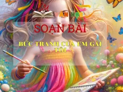 Soạn bài Bức tranh của em gái tôi Sách Cánh Diều