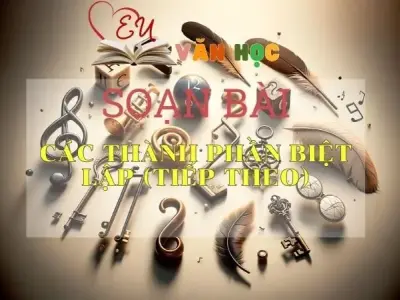 Soạn bài Các thành phần biệt lập (tiếp theo) - Ngữ văn 9