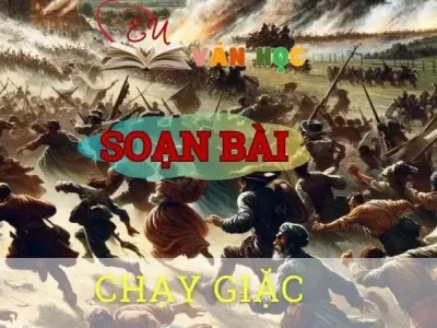 Soạn bài Chạy giặc - ngữ văn 8 tập 2 - sách Chân trời sáng tạo