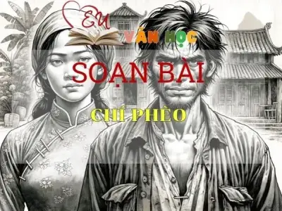 Soạn bài Chí Phèo - Sách Cánh Diều Lớp 11