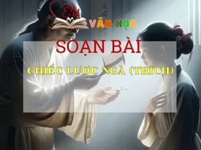 Soạn bài Chiếc lược ngà (trích) - Ngữ văn 9
