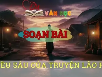 Soạn bài Chiều sâu của truyện Lão Hạc - Ngữ văn 8 Cánh Diều