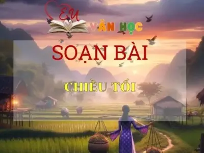 Soạn bài Chiều tối - Ngữ Văn Lớp 11