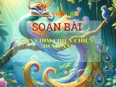 Soạn bài Con chim chiền chiện - Sách Chân trời sáng tạo Ngữ Văn 7