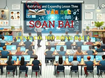 Soạn bài Củng cố, Mở rộng bài 3 - Kết nối tri thức - Ngữ văn lớp 7 tập 1