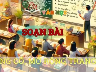 Soạn văn bài Củng cố, mở rộng trang 94 - Sách kết nối tri thức lớp 10 tập 2