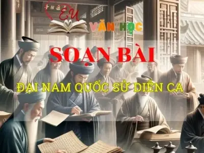 Soạn bài Đại Nam Quốc Sử diễn ca - ngữ văn 8 tập 2 - sách Chân trời sáng tạo