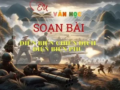 Diễn biến Chiến dịch Điện Biên Phủ Sách Cánh Diều - Ngữ Văn Lớp 6