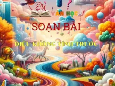 Soạn bài Điều không tính trước Sách Cánh Diều - Ngữ Văn Lớp 6
