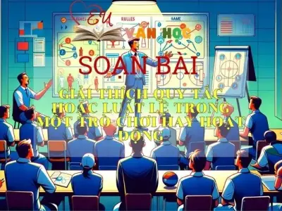 Soạn bài Giải thích quy tắc hoặc luật lệ trong một trò chơi hay hoạt động trang 95 - Kết nối tri thức - Ngữ văn lớp 7 tập 2