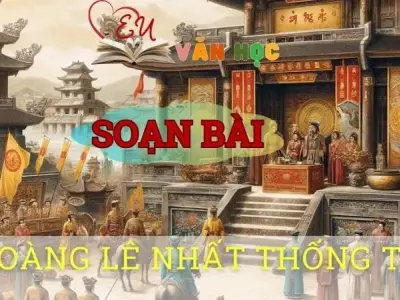 Soạn bài Hoàng Lê nhất thống trí - Ngữ văn 8 Cánh Diều