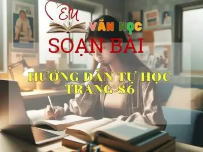 Soạn bài Hướng dẫn tự học trang 86 - Sách Cánh Diều Lớp 11