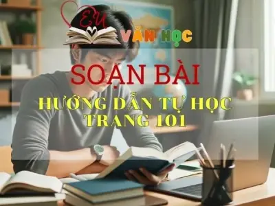 Soạn bài Hướng dẫn tự học trang 101 - Sách Cánh Diều Lớp 11