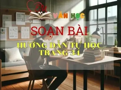 Soạn bài Hướng dẫn tự học trang 34 - Sách Cánh Diều Lớp 11