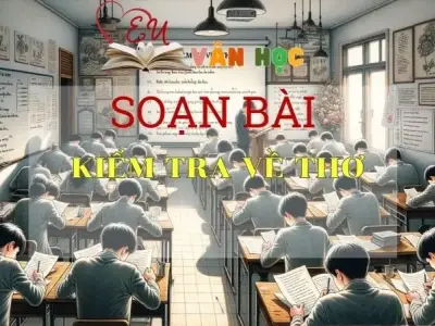 Soạn bài Kiểm tra về thơ - Ngữ văn 9