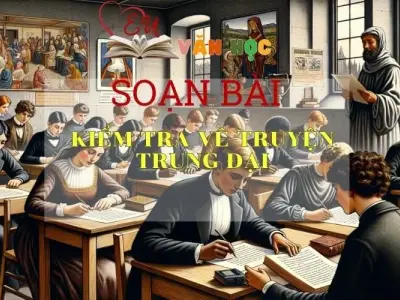 Soạn bài Kiểm tra về truyện trung đại - Ngữ văn 9