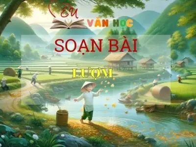 Soạn bài Lượm Sách Cánh Diều - Ngữ Văn Lớp 6