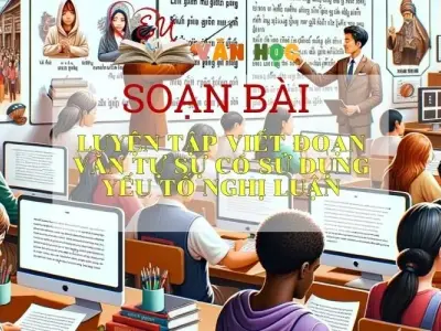 Soạn bài Luyện tập viết đoạn văn tự sự có sử dụng yếu tố nghị luận - Ngữ văn 9