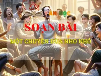 Soạn văn bài Một chuyện đùa nho nhỏ - Sách kết nối tri thức lớp 10 tập 2