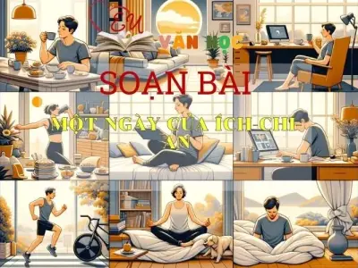 soạn bài Một ngày của Ích-chi-an - Sách Chân trời sáng tạo lớp 7
