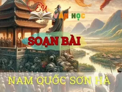 Soạn bài Nam Quốc Sơn Hà - ngữ văn 8 tập 2 - sách Chân trời sáng tạo