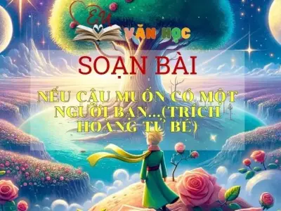 Soạn bài Nếu cậu muốn có một người bạn - Ngữ văn 6 tập 1 Kết nối tri thức