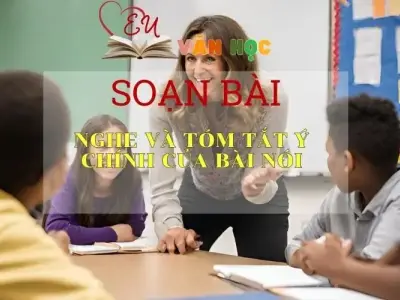 Soạn bài Nghe và tóm tắt ý chính của bài nói - ngữ văn 7 tập 2 - sách Cánh Diều
