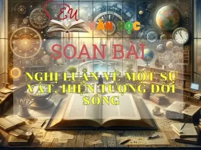 Soạn bài Nghị luận về một sự vật, hiện tượng đời sống - Ngữ văn 9