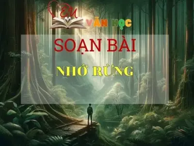 Soạn bài Nhớ rừng - Ngữ văn lớp 8