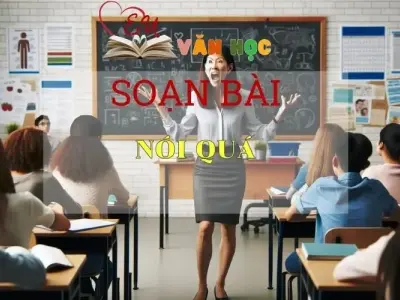 Soạn bài Nói quá - Ngữ văn lớp 8
