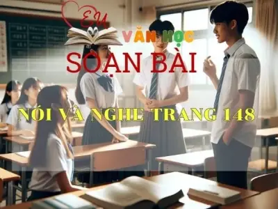 Nói và nghe trang 148 - Sách Cánh Diều Lớp 11