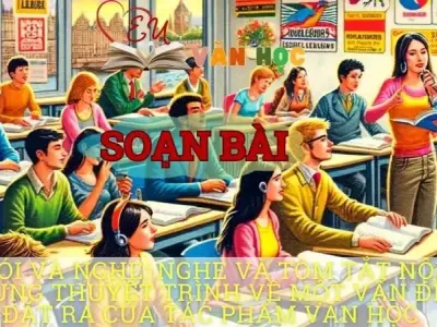 Soạn bài Nghe và tóm tắt nội dung thuyết trình về một vấn đề đặt ra của tác phẩm văn học - Ngữ văn 8