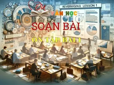 Soạn bài Ôn tập bài 1 - Sách Chân trời sáng tạo Ngữ Văn 7