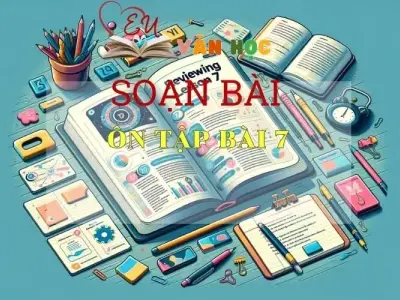 soạn bài Ôn tập 7- Sách Chân Trời Sáng Tạo trang 39 - Ngữ Văn 6 (tập 2)
