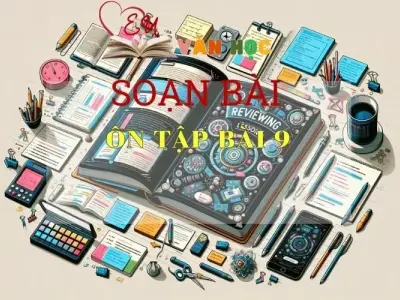Soạn bài Ôn Tập 9 - Sách Chân Trời Sáng Tạo trang 79 - Ngữ Văn 6 (tập 2)