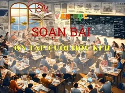 Soạn bài Ôn tập cuối học kì II - Sách Chân trời sáng tạo trang 113 Ngữ Văn 7 tập hai