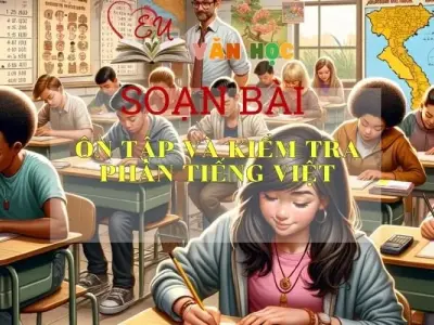 Soạn bài Ôn tập và kiểm tra phần Tiếng Việt SGK Ngữ văn 8