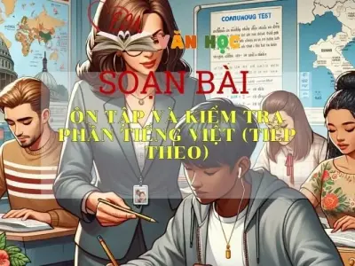 Soạn bài Ôn tập và kiểm tra phần Tiếng Việt ( tiếp theo) SGK Ngữ văn 8